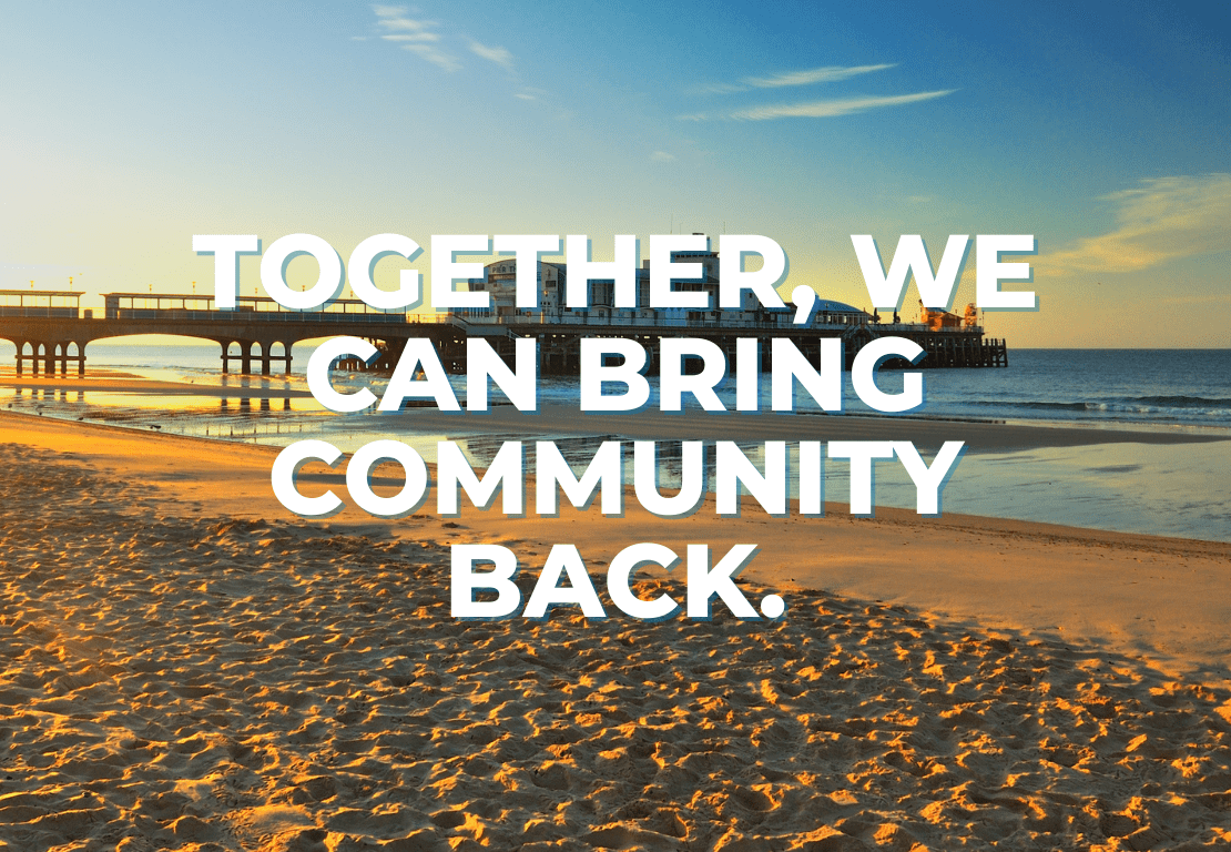 together, we can bring community back.